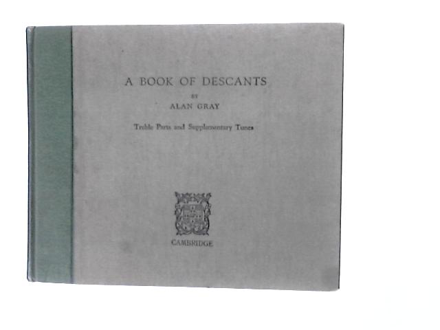 A Book of Descants: Treble Parts and Supplementary Tunes par Alan Gray