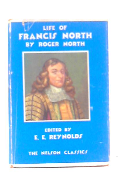 The Life of Francis North By Roger North