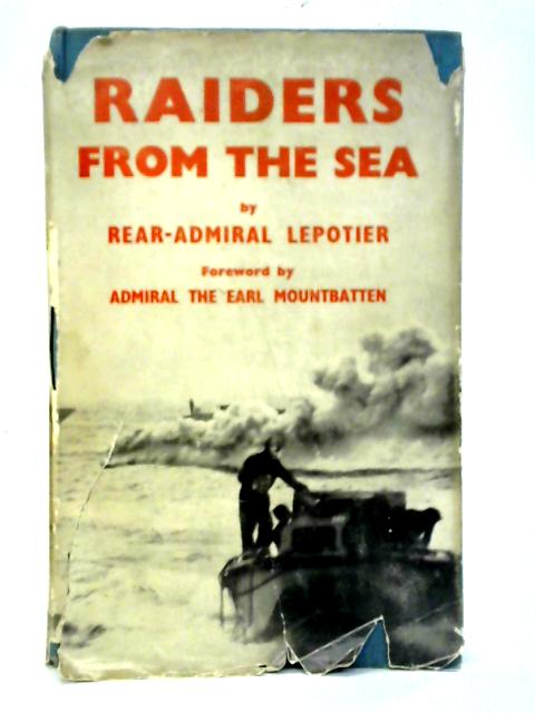 Raiders from the Sea By Rear Admiral Lepotier