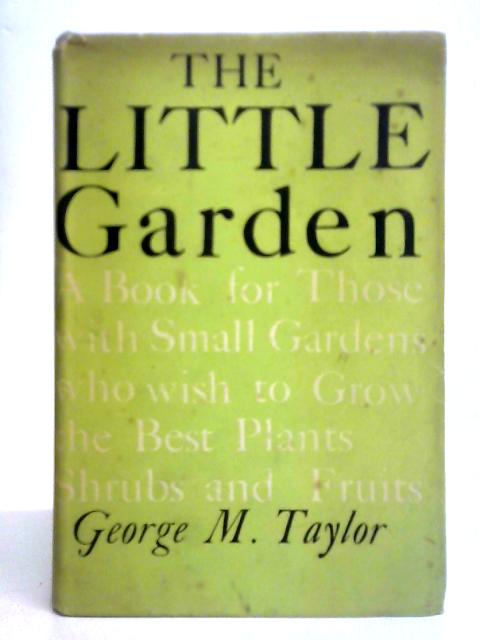 Little Garden By George M. Taylor