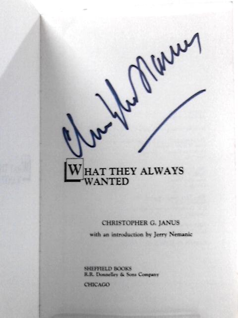 What They Always Wanted By Christopher G.Janus