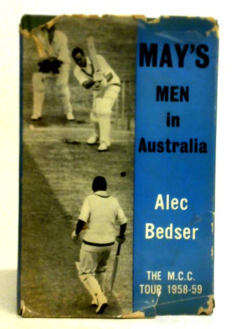 May's Men in Australia By Alec Bedser