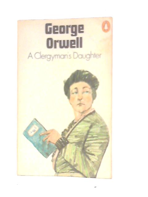 A Clergyman's Daughter By George Orwell