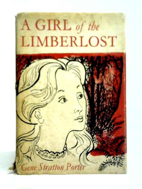 A Girl of the Limberlost By Gene Porter