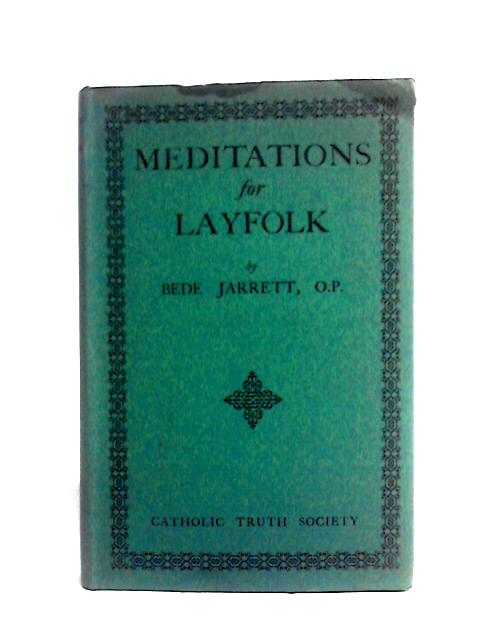 Meditations for Layfolk By Bede Jarrett