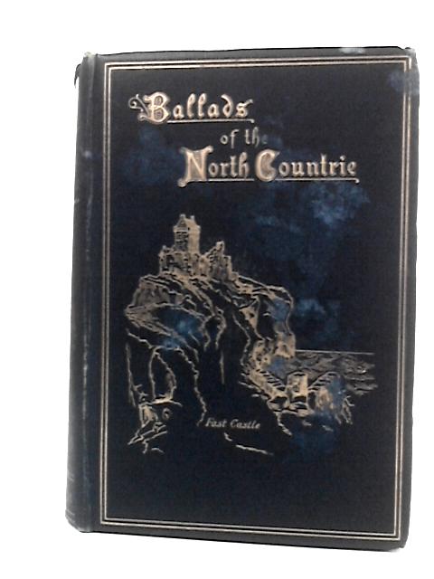 Ballads of the North Countrie von Graham R. Tomson