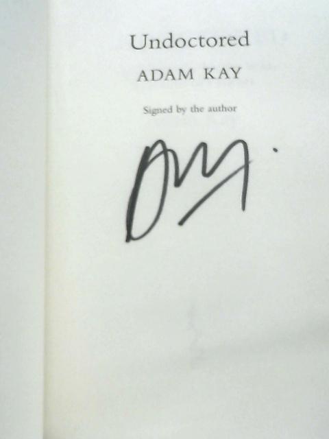 Undoctored By Adam Kay