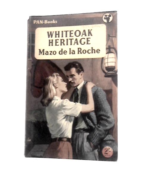 Whiteoak Heritage von Mazo De La Roche