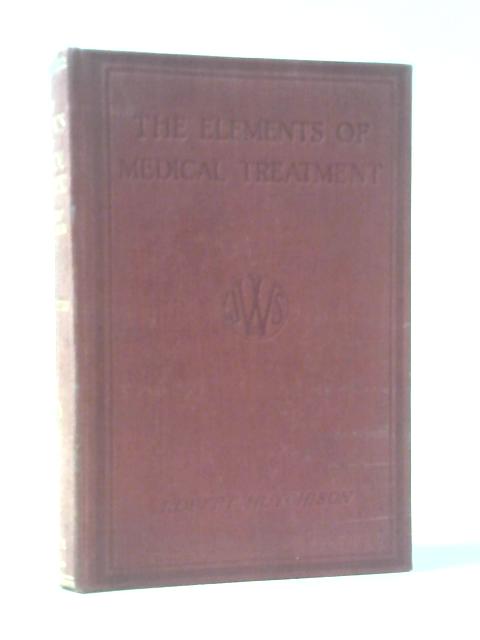 The Elements Of Medical Treatment von Hutchinson Robert