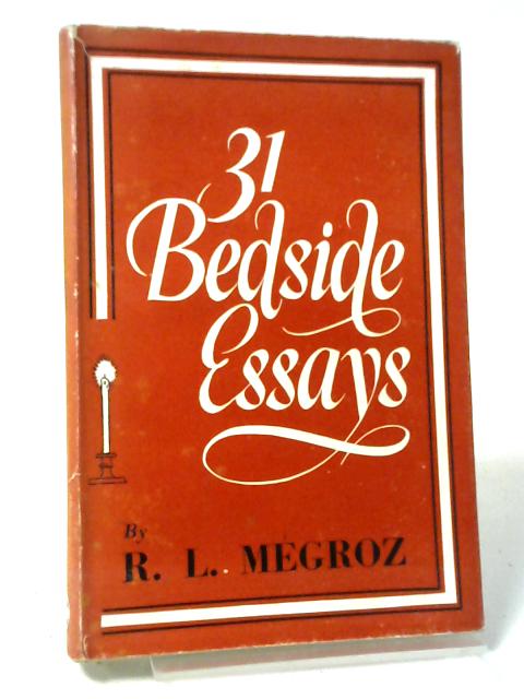 Thirty-one bedside essays By Megroz, R. L.