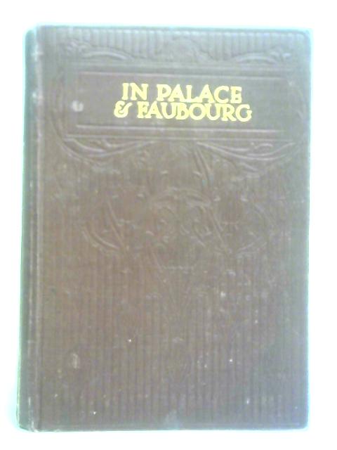 In Palace and Faubourg By C. J. G.