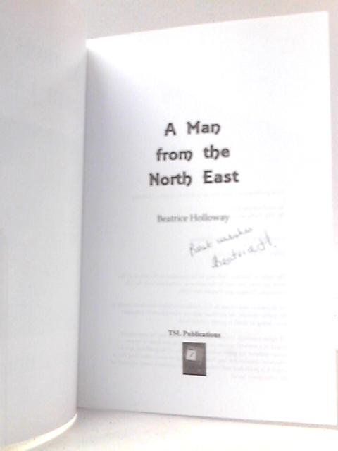 A Man from the North East von Beatrice Holloway