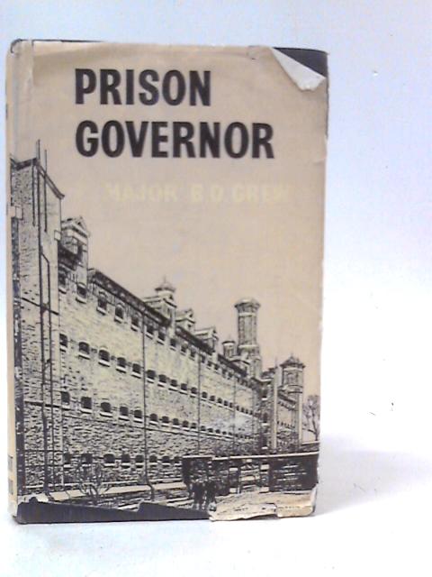 Prison Governor By B.D.Grew