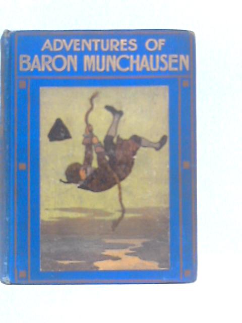 The Travels and Adventures of Baron Munchausen By George S.Duncan