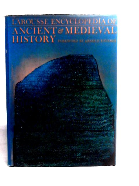 Larousse Encyclopedia of Ancient and Medieval History von Unstated