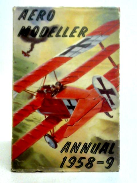 Aeromodeller Annual 1958-59 By C. S. Rushbrooke & D. J. Laidlaw-Dickson (Ed.)