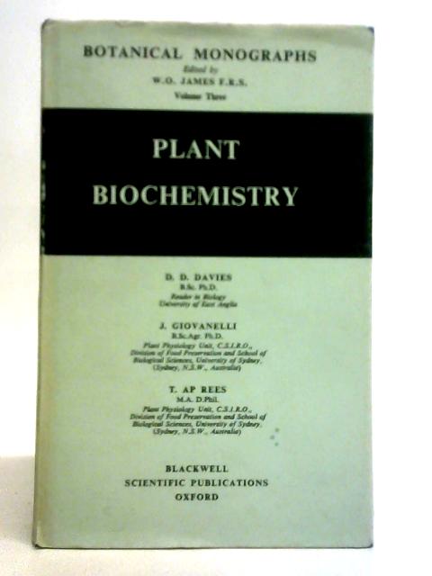 Botanical Monographs: Volume III - Plant Biochemistry By D. D. Davies, et al.