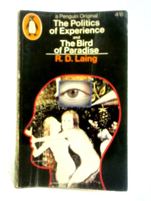The Politics of Experience and The Bird of Paradise par R. D. Laing