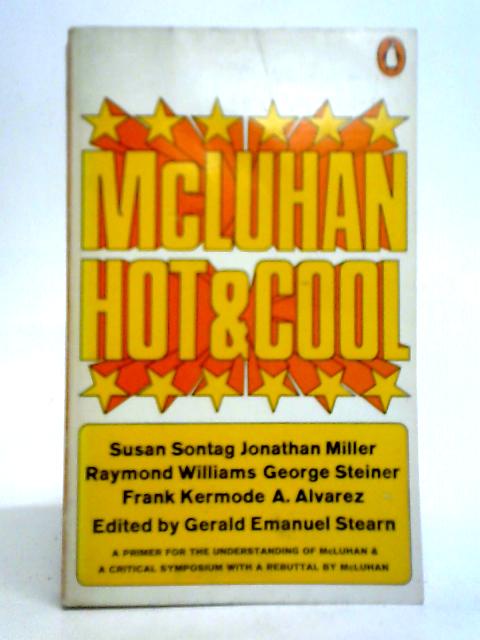 Mcluhan, Hot and Cool von Gerald E. Stearn (Ed.)