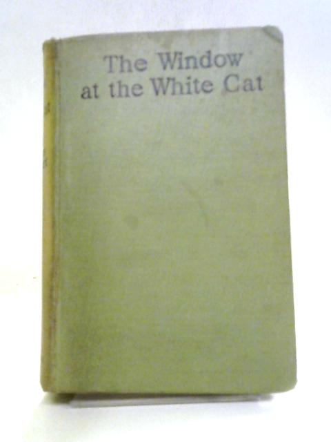 The Window At The White Cat By Mary Roberts Rinehart