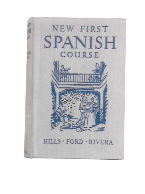 New First Spanish Course von E.C.Hills J.D.M.Ford