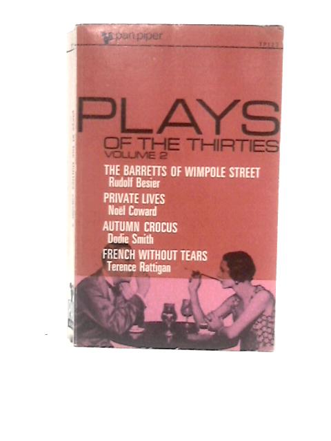 Plays of the Thirties. Volume 2. By J. M.Charlton (Ed.)