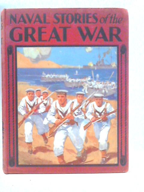Naval Stories of the Great War By Wingrove Willson