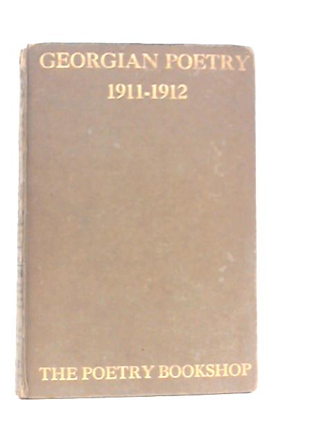 Georgian Poetry 1911-1912 By Various