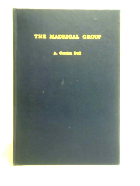 The Madrigal Group By A. Gordon Duff