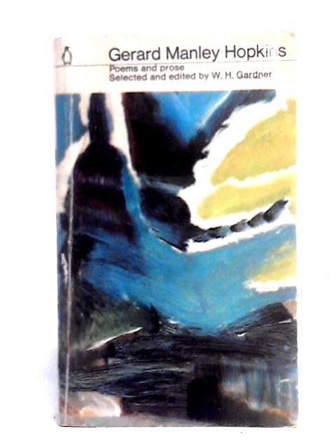 Poems And Prose Of Gerard Manley Hopkins (Penguin Poets) von W. H. Gardner (ed)