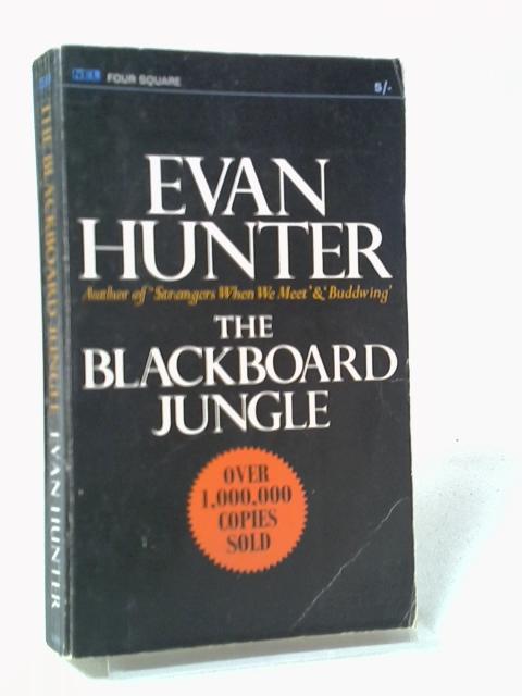 The Blackboard Jungle By Hunter, Evan