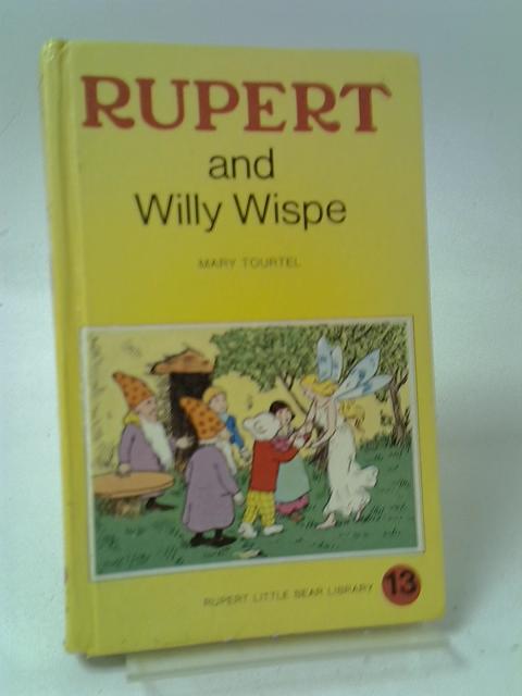 Rupert and Willy Wispe - Rupert Little Bear Library No. 13 (Woolworth) By Mary Tourtel