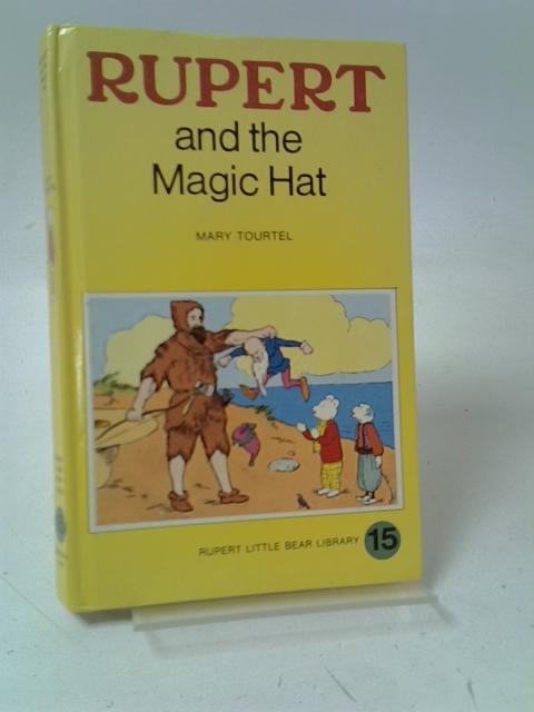 Rupert and the Magic Hat By Mary Tourtel