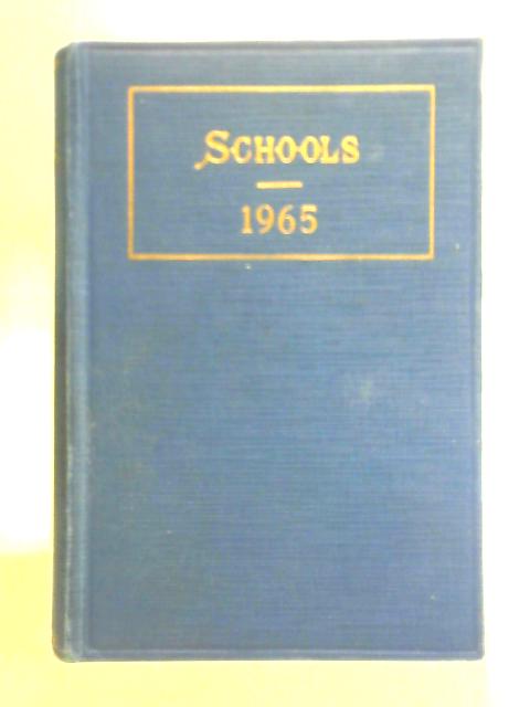 Schools - 1965: A Directory Of The Schools In Great Britain And Northern Ireland par Unstated