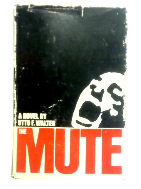 The Mute By Otto F. Walter
