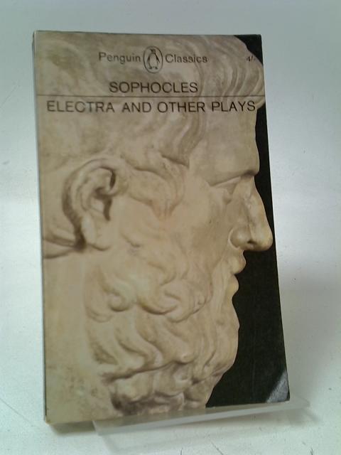 Electra and Other Plays (Penguin Books L28) By Sophocles