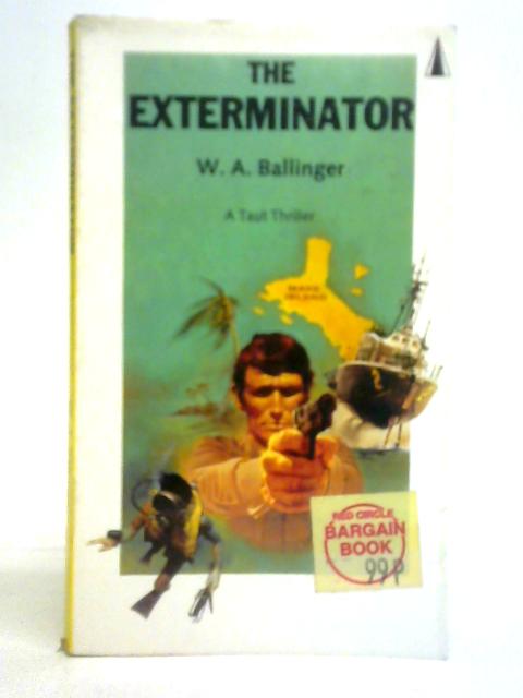 The Exterminator By W. A. Ballinger