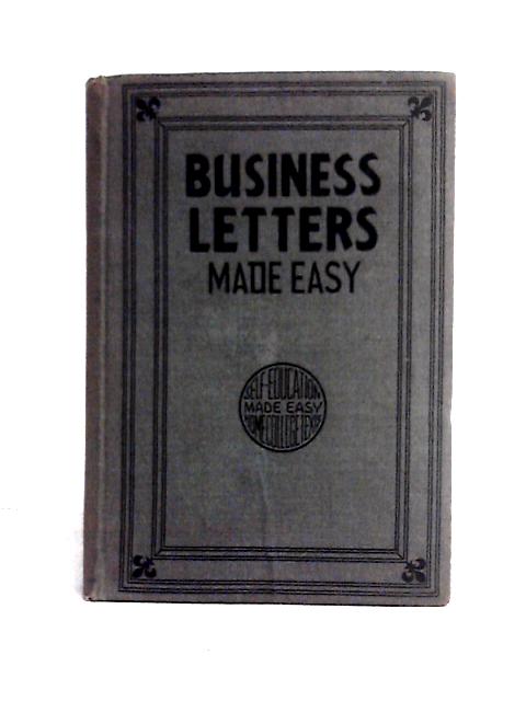 Business Letters Made Easy: How to Win Success in Business through Effective Correspondence (Self-Education Series) von Paul W. Kearney