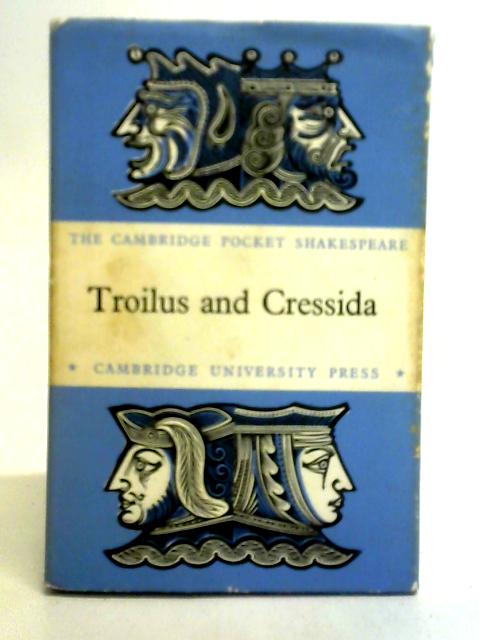 Troilus and Cressida By William Shakespeare