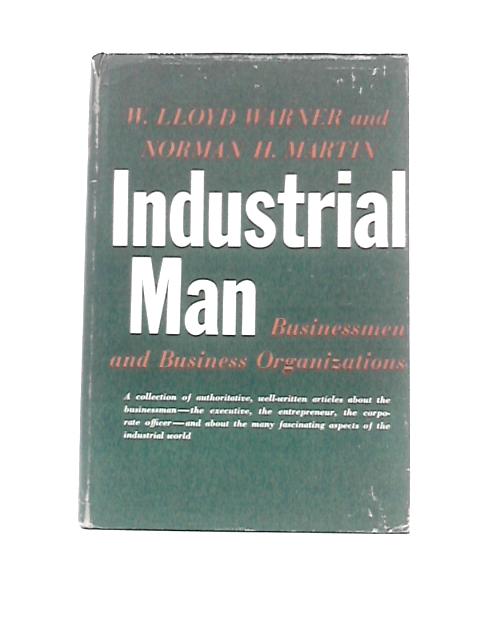 Industrial Man By W. Lloyd Warner & Norman H Martin