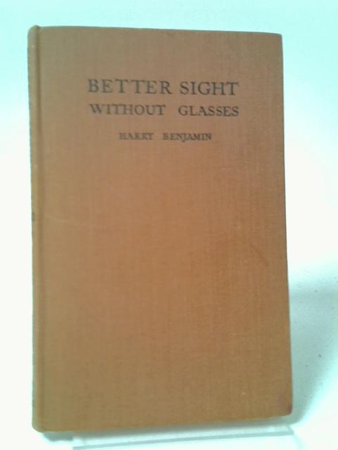 Better Sight Without Glasses von Benjamin, Harry