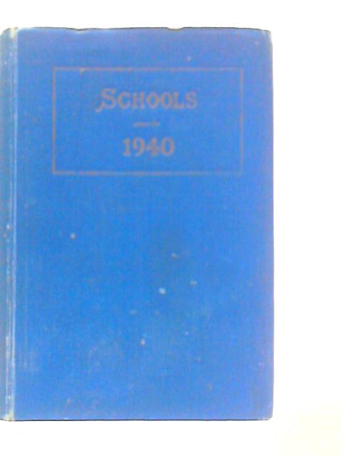 Schools - 1940: The Most Complete Directory Of The Schools In Great Britain, Arranged In Order Of Their Counties And Towns