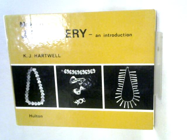 Making Jewellery- An Introduction By Kenneth J. Hartwell
