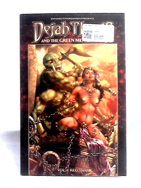 Dejah Thoris and the Green Men of Mars Volume 1: Red Meat By Mark Rahner