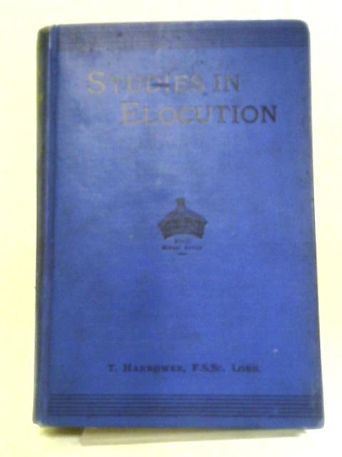 Studies in Elocution By T. Harrower