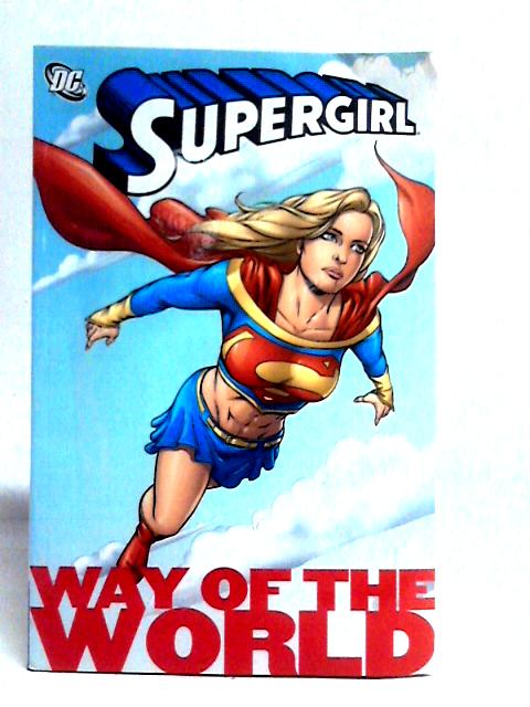 Supergirl: Way of the World von Kelley Puckett