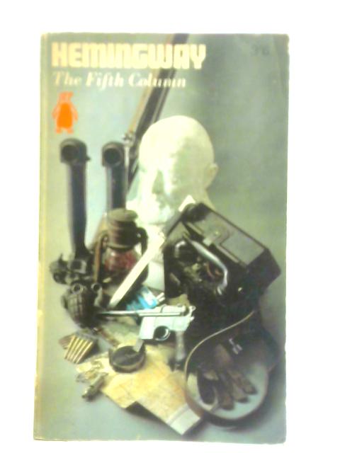 Fifth Column By Ernest Hemingway