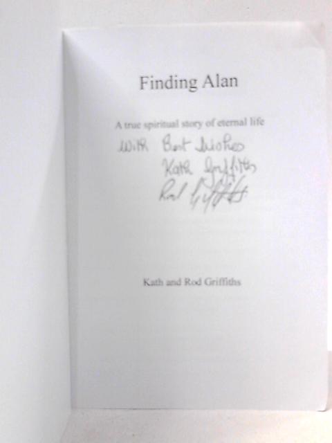 Finding Alan By Kath and Rod Griffiths