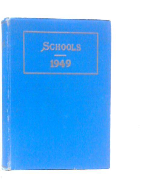 Schools - 1940: The Most Complete Directory Of The Schools In Great Britain, Arranged In Order Of Their Counties And Towns