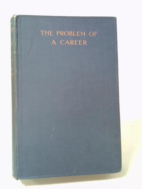 The Problem of a Career von Cairns, J. A. R. (ed)